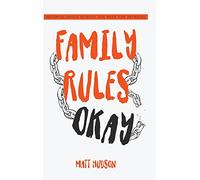 Family Rules Okay: Becoming Whole Without the Need for Approval