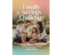 FAMILY SAVINGS CHALLENGE: 30 Days to Build Financial Peace, Confidence, and Unity at Home: 4 (Budgeting for Moms & Families Series)