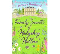 Family Secrets at Hedgehog Hollow: A heartwarming, uplifting story from Jessica Redland (Hedgehog Hollow, 3)