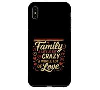 Family Some Crazy A Whole Lot of Love Case for iPhone XS Max