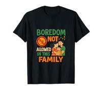 Family Squad Boredom Not Allowed Fun Design T-Shirt