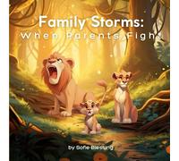 Family Storms: When Parents Fight
