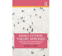 Suppes–Family Systems Theory Simplified: Applying & Understanding Systemic Therapy Models–Paperback