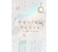 Family Table Manifest: A Daily Family: Meal & Gratitude Journal for Reflection & Meaningful Conversation