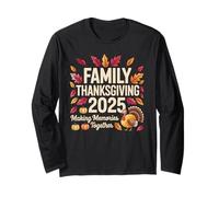 Family Thanksgiving 2025 Making Memories Together Turkey Long Sleeve T-Shirt