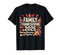 Family Thanksgiving 2025 Making Memories Together Turkey T-Shirt
