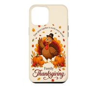 Family Thanksgiving Time Spent Together Turkey Pumpkin Fall Case for iPhone 12 Pro Max