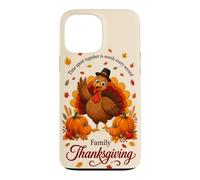 Family Thanksgiving Time Spent Together Turkey Pumpkin Fall Case for iPhone 13 Pro Max