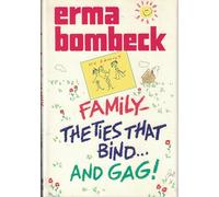 Family: The Ties That Bind and Gag!