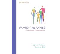 Family Therapies - A Comprehensive Christian Appraisal (Christian Association for Psychological Studies Books)