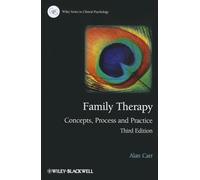 Family Therapy: Concepts, Process and Practice, 3rd Edition (Wiley Series in Clinical Psychology)