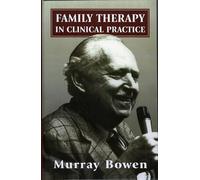 Family Therapy in Clinical Practice