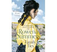 Rowena Summers – Family Ties – A captivating heart-wrenching saga – Paperback