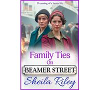 Family Ties on Beamer Street: A BRAND NEW instalment in Sheila Riley's heartbreaking saga series for 2025 (Beamer Street, 3)