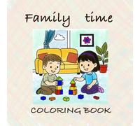 Family Time: COLORING BOOK