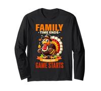 Family Time Ends When Game Starts Thanksgiving Turkey Fall Long Sleeve T-Shirt