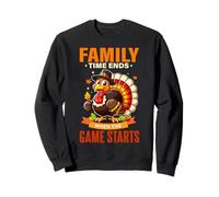 Family Time Ends When Game Starts Thanksgiving Turkey Fall Sweatshirt