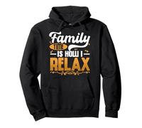 Family Time Is How I Relax Family Siblings Pullover Hoodie