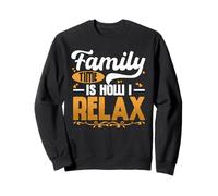 Family Time Is How I Relax Family Siblings Sweatshirt