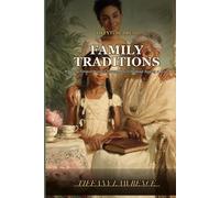 Family Traditions: The Complete Guide to Bringing Every Generation Closer, Whether You Live Next Door or Across the Country
