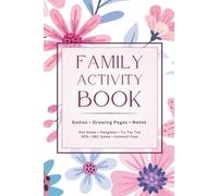 Family Travel Activity Book: Screen Free Games, Drawing Pages, and Notes for Kids on the Go, Dot Game, Hangman, Tic Tac Toe, SOS, ABC Game, and Connect Four