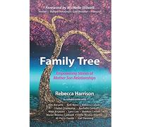 Family Tree: Empowering Stories of Mother Son Relationships: Empowering Stories of Mother Son Relationships: 4
