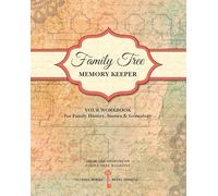 Family Tree Memory Keeper: Your Workbook for Family History, Stories and Genealogy