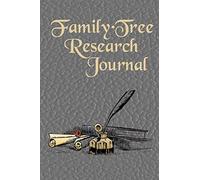 Family Tree Research Journal: Family history fill-in charts and research forms in a handy and logically organized workbook.