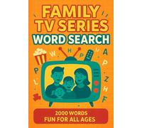 Family TV Series Word Search Puzzle Book: 100 Word Finds, 2,000 Hidden Words & Answers: Word Seek Adventure for All Ages - Brain Training, ... Movies, TV, and Shorts Through Puzzles)