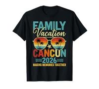 Family Vacation Cancun 2026 Making Memories Together T-Shirt