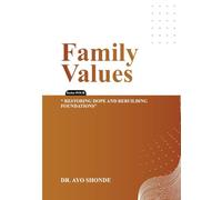 Family Values: RESTORING HOPE AND REBUILDING FOUNDATIONS (Series Four)
