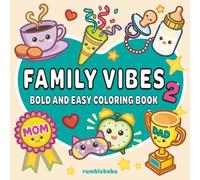 Family Vibes 2: Bold and Easy Coloring Book for Adults and Kids - Comfy, Simple Designs for Stress Relief and Relaxation