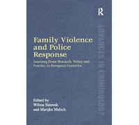Family Violence and Police Response – Learning From Research, Policy & Practice in Europe