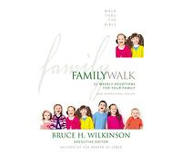 FAMILY WALK: 52 Weekly Devotions for Your Family: 4 (Walk Thru the Bible)