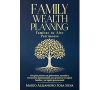 Family Wealth Management: Familias de Alto Patrimonio