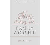 Family Worship, 2nd Edition (Family Guidance)