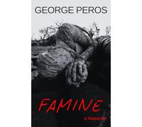 FAMINE: A Sequence