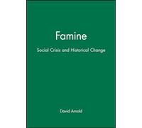 Famine: Social Crisis and Historical Change (New Perspectives on the Past)