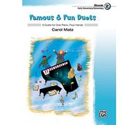 Famous and Fun Duets Book 2: 6 Duets for One Piano, Four Hands (Famous & Fun)