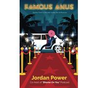 Famous Anus: Stories From a Decade Under the Sinfluence