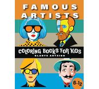 famous artists coloring books kids: the great big art history coloring book
