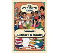 Famous Authors & Books Word Search Puzzle Book: 50+ Literary-Themed Puzzles | Easy-to-Read Print | 6x9 Inch | Fun and Educational for Readers, Students, and Book Lovers