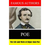 Famous Authors: The Life and Work of Edgar Allan Poe