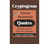 Famous Barsoomian Quotes Cryptogram Puzzle Book: Cryptograms about Edgar Rice Burroughs Barsoom Series |150+ Quotes|6x9 inches (Cryptogram: Famous Quotes)