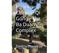 Famous Chinese Qi Gong - The Ba Duan Jin Complex