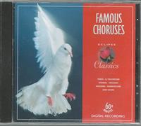 Famous Choruses - Famous Choruses