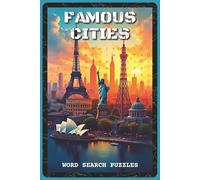 Famous Cities Word Search Puzzles: Word Search Puzzles with Easy to Read about World Capitals, Landmarks, and Iconic Cities | 6x9 inches, 110 pages | ... for Travelers, Students, and Geography Lovers