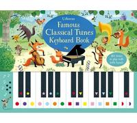 Famous Classical Tunes Keyboard Book: 1 (My First Musical Books)