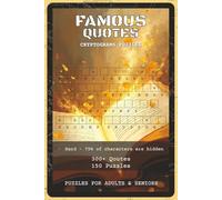 Famous Cryptograms Puzzles: Cryptogram Puzzles with Easy to Read and Print Famous Quotes by Great Minds, Writers, and Leaders | 6x9 inches, 200+ pages ... Quiet Afternoons, and Inspiring Escapes