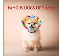 Famous Dogs of Shame 2026 Calendar: Hilarious Dog Shaming Photos & Funny Pet Confessions